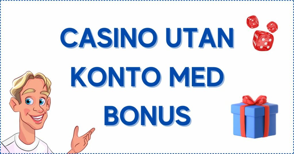 Casino utan konto med bonus