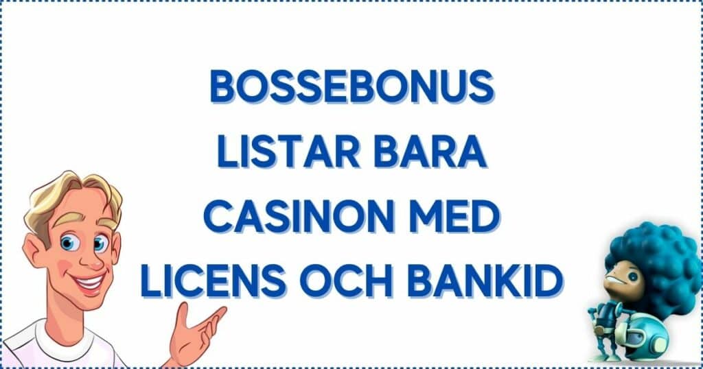 Bossebonus listar alla nätcasinon med svensk licens och bankid.