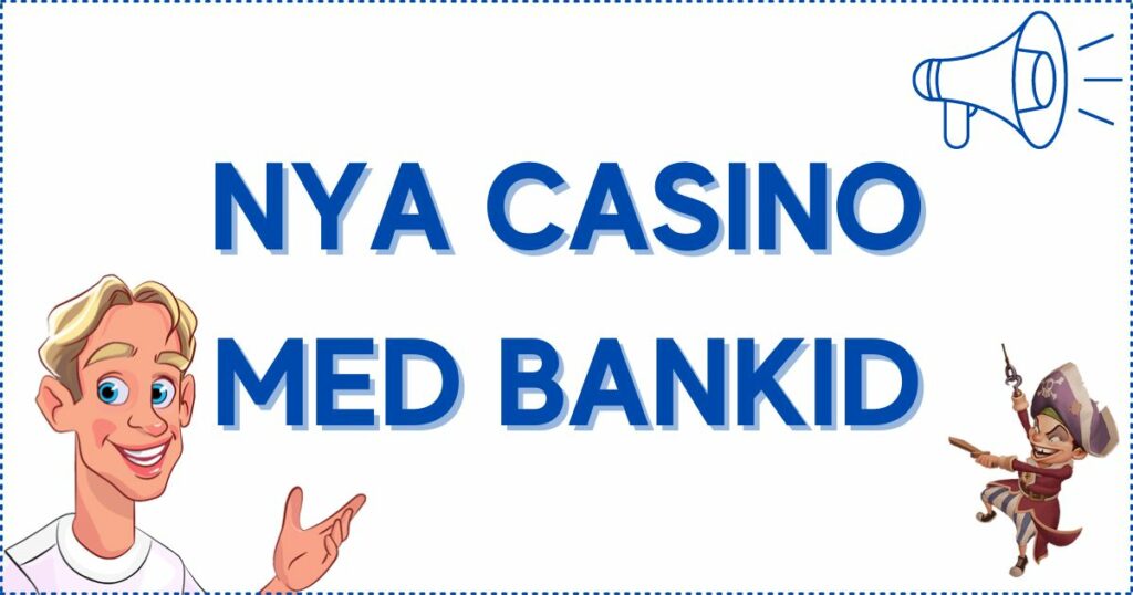 Det finns många nya svenska casinon med enkel bankid-registrering.