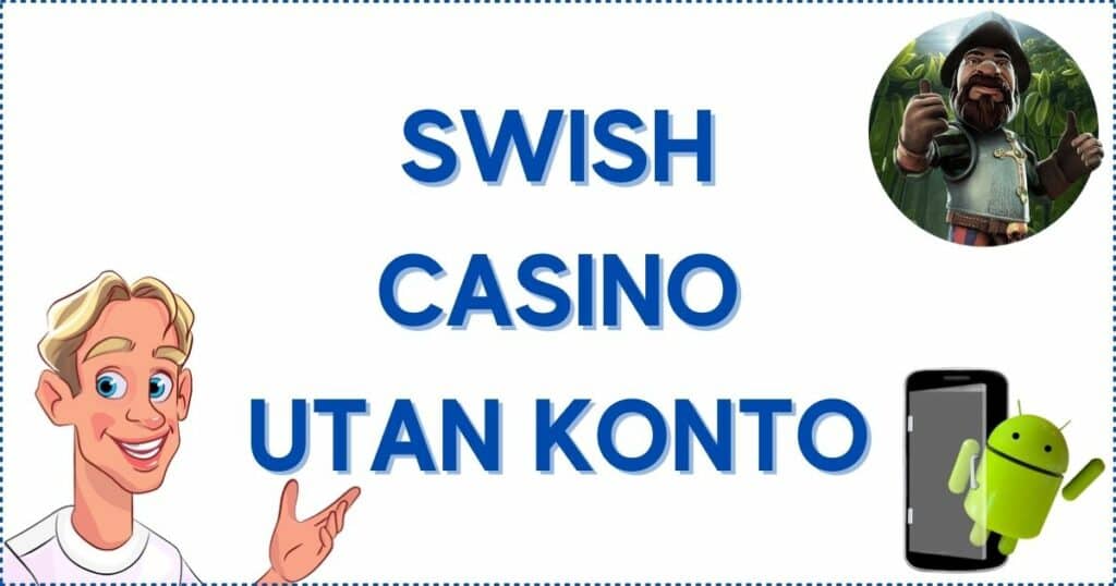 Spela på ett svenskt casino som har swish för snabba insättningar och uttag.