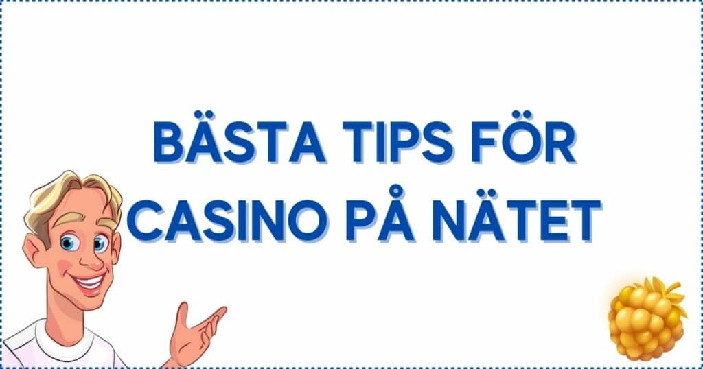 Bästa tips för casino på nätet.