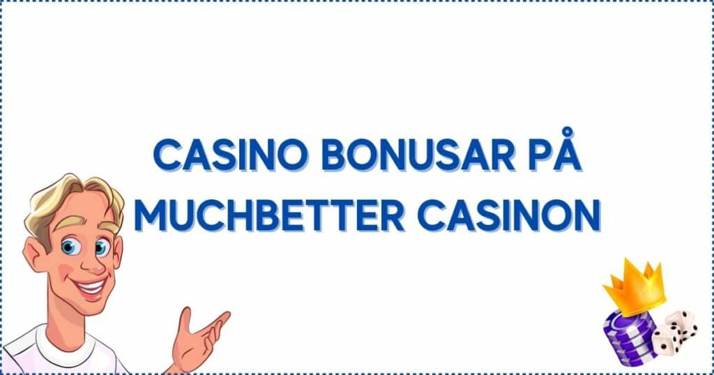 Casino bonusar på muchbetter casinon.