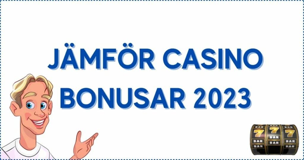 Jämför casino bonusar 2023.