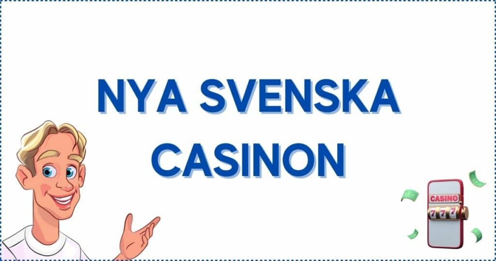 Alla bästa nya svenska casinon på nätet.