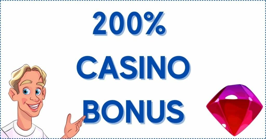 200% casino bonus.