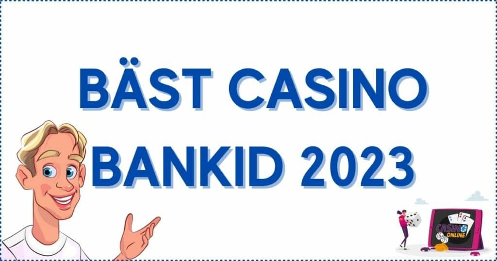 Bästa casino med bankid 2023.