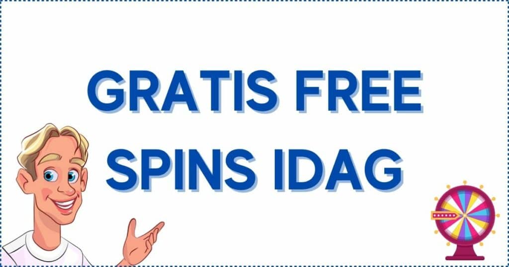 Gratis free spins på casino online.