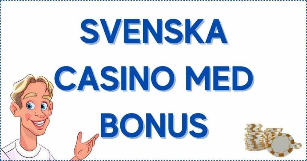 Bästa svenska casino med bonus.