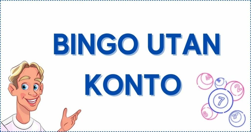 Hitta bästa spel för bingo utan konto på bossebonus.