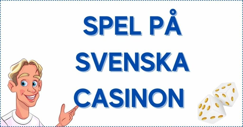 Casinospel på svenska casinon med licens.