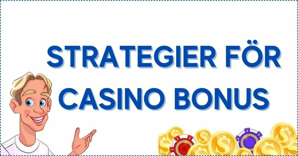 Strategier för casino bonusar.
