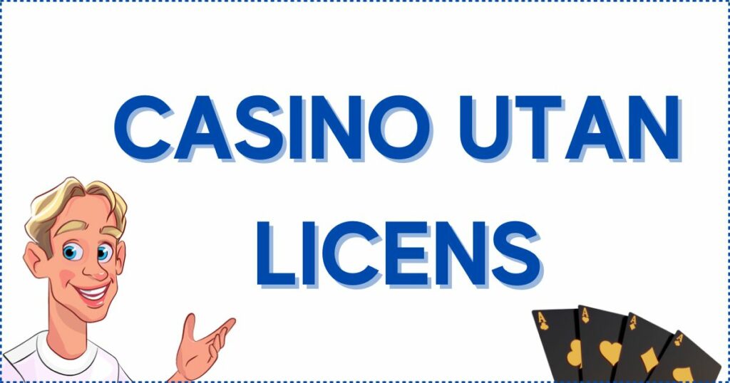Casino utan licens.