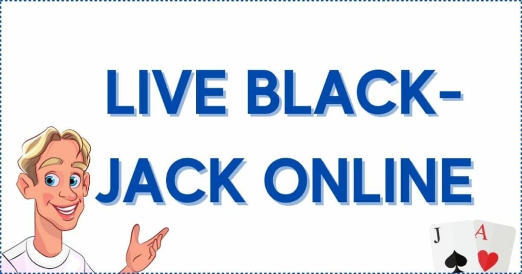 Live blackjack online.