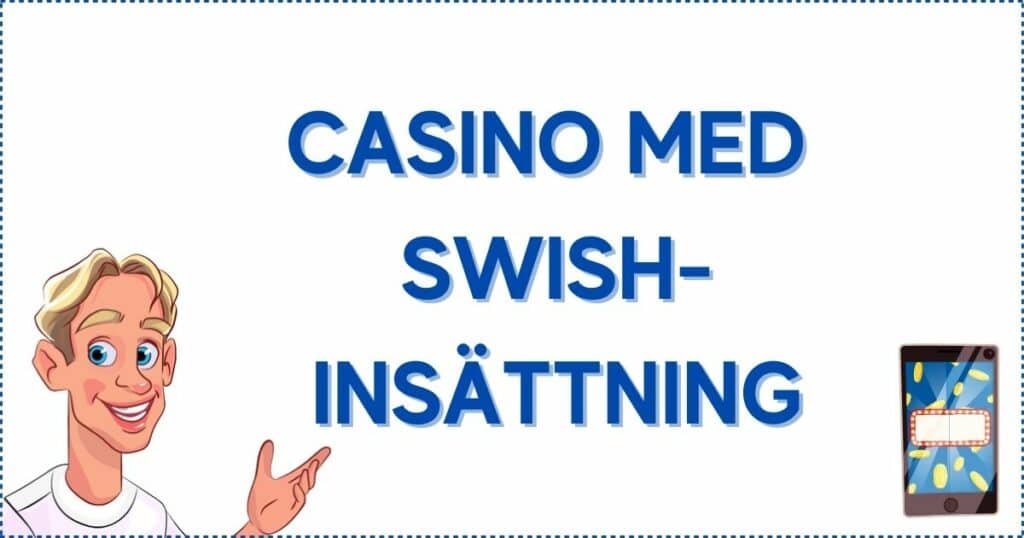 Casino med swish-insättning.