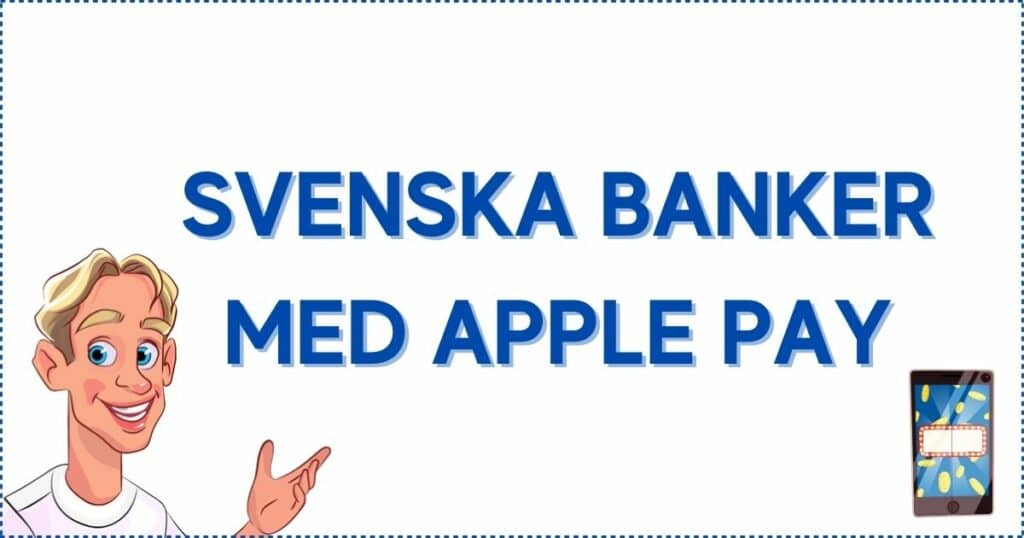 Svenska banker med apple pay.