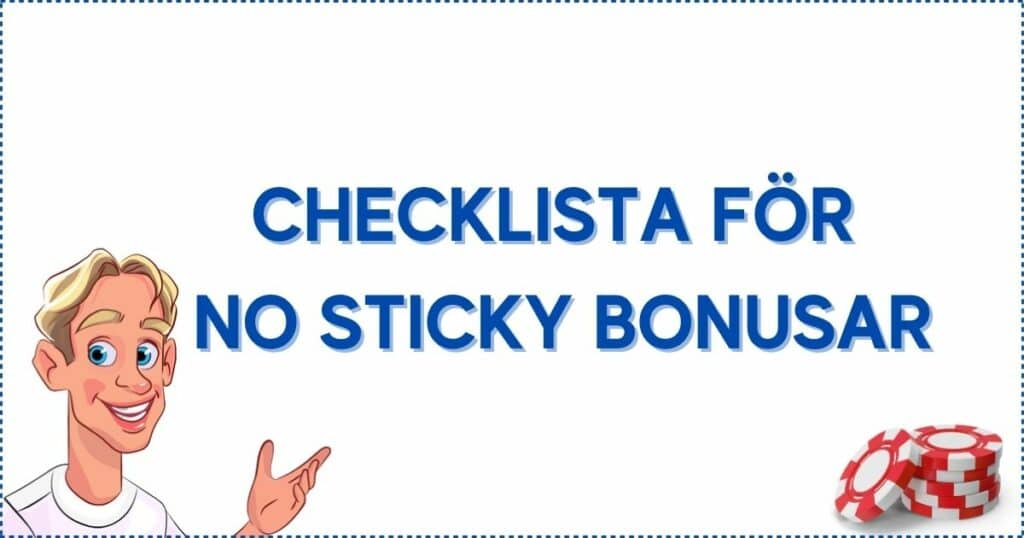 Checklista för no sticky bonusar.