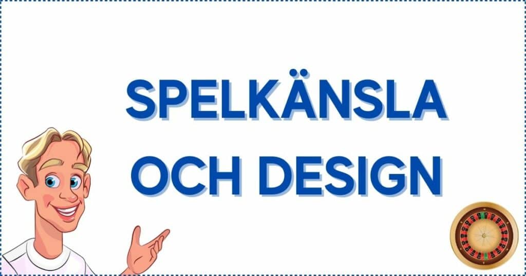 Spelkänsla och design på svenska casinon med licens.