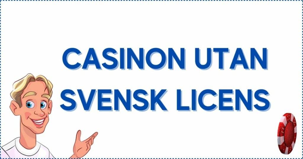 Säkra casinon utan svensk licens.